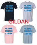 Yo, Drop the Puck and Listen Design Adult