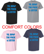 Yo, Drop the Puck and Listen Design Adult