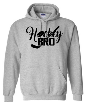 Hockey Bro or Sis, Sweatshirt or Tee Shirt